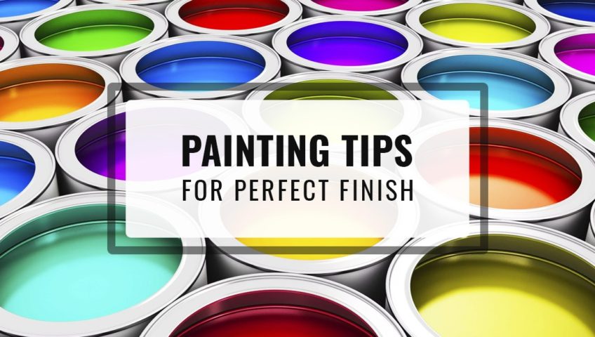 Painting Tips for Perfect finish